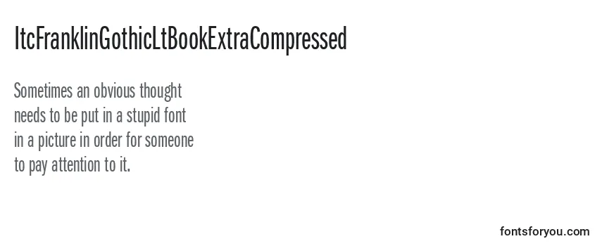 Überblick über die Schriftart ItcFranklinGothicLtBookExtraCompressed