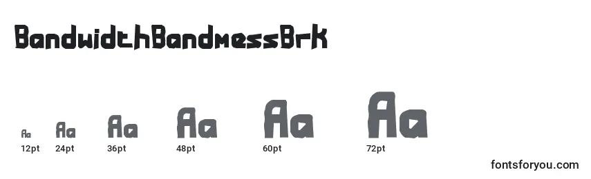 BandwidthBandmessBrk Font Sizes