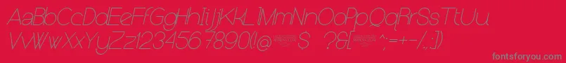 NolicenseKeraterultralightitalic-Schriftart – Graue Schriften auf rotem Hintergrund