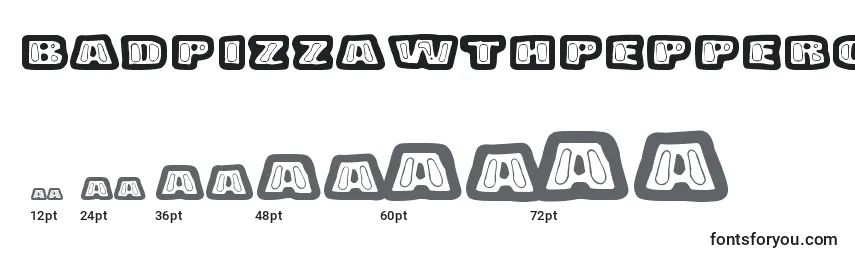 BadPizzaWthPepperoni Font Sizes
