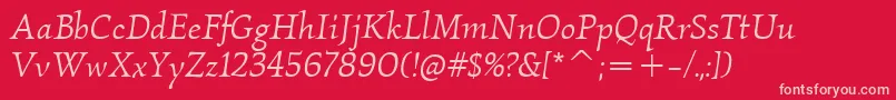 KallosItcBookItalic Font – Pink Fonts on Red Background