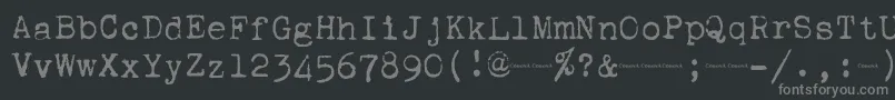 Шрифт Corona4Typewriter – серые шрифты на чёрном фоне