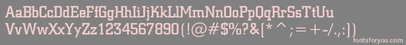 SquareSlabserif711MediumBt Font – Pink Fonts on Gray Background