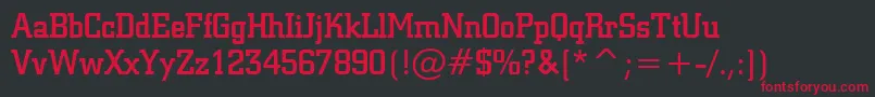 SquareSlabserif711MediumBt Font – Red Fonts on Black Background