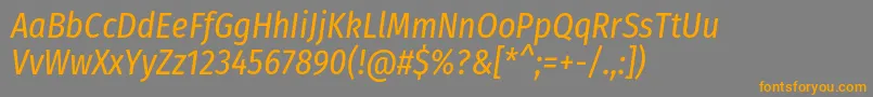 フォントFirasanscondensedItalic – オレンジの文字は灰色の背景にあります。