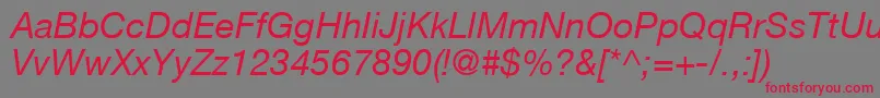 HelveticaLt56Italic Font – Red Fonts on Gray Background