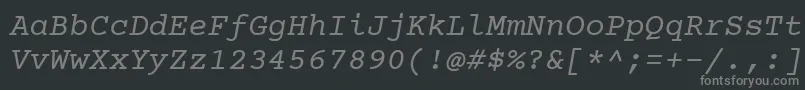 Lisätietoja Courierprime Italic-fontista Courierprime Italic-fontti – harmaat kirjasimet mustalla taustalla
