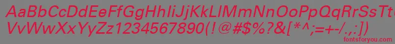 UniversLt56Oblique-Schriftart – Rote Schriften auf grauem Hintergrund