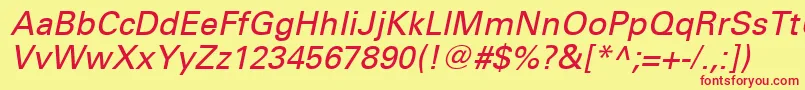 UniversLt56Oblique Font – Red Fonts on Yellow Background