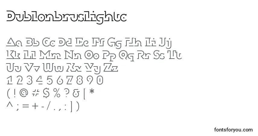 characters of dublonbruslightc font, letter of dublonbruslightc font, alphabet of  dublonbruslightc font