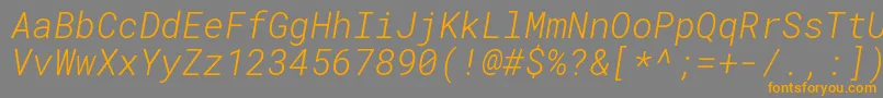 RobotomonoLightitalic Font – Orange Fonts on Gray Background