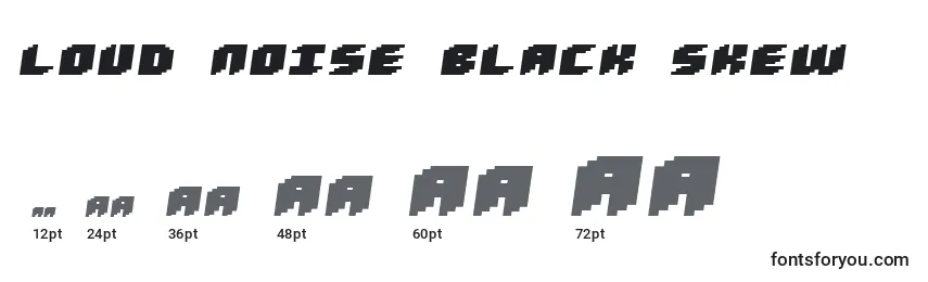 Loud Noise Black Skew Font Sizes