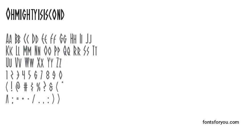 characters of ohmightyisiscond font, letter of ohmightyisiscond font, alphabet of  ohmightyisiscond font