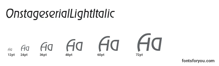 Größen der Schriftart OnstageserialLightItalic