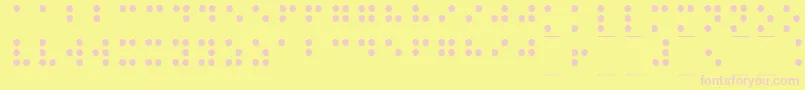 Braille1-Schriftart – Rosa Schriften auf gelbem Hintergrund