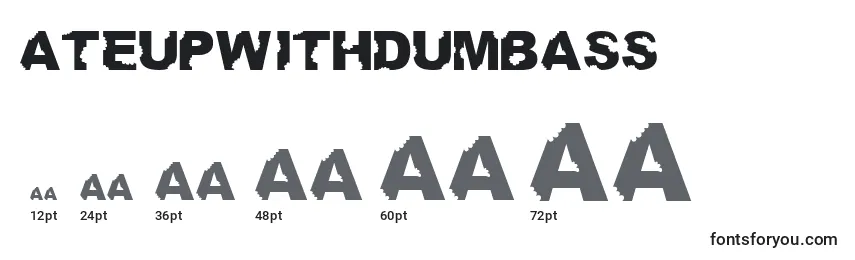 Ateupwithdumbass font sizes