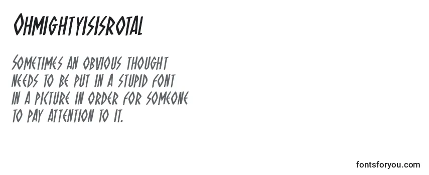 Ohmightyisisrotal Font