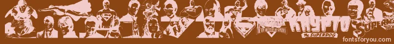 More about SupermanLastSonOfKryptonSuper Font SupermanLastSonOfKryptonSuper Font – Pink Fonts on Brown Background