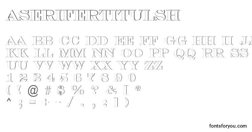 Schriftart ASerifertitulsh – Alphabet, Zahlen, spezielle Symbole