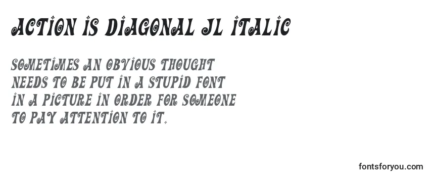 Action Is Diagonal Jl Italic Font