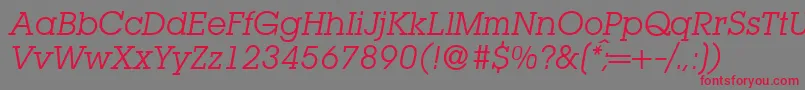 L850SlabItalic Font – Red Fonts on Gray Background