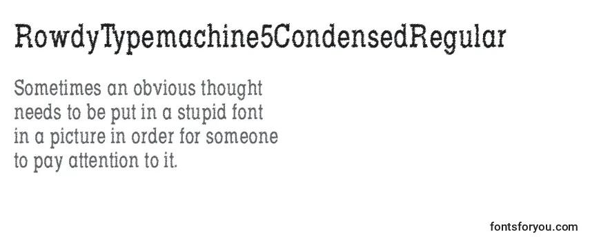 Review of the RowdyTypemachine5CondensedRegular Font