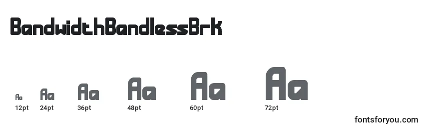 BandwidthBandlessBrk Font Sizes