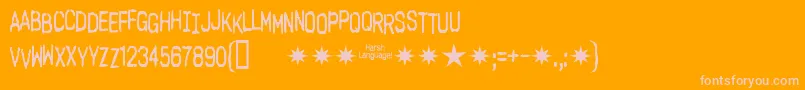 Harshlanguageac-Schriftart – Rosa Schriften auf orangefarbenem Hintergrund