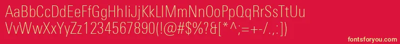 UniversNextProThinCondensed Font – Yellow Fonts on Red Background