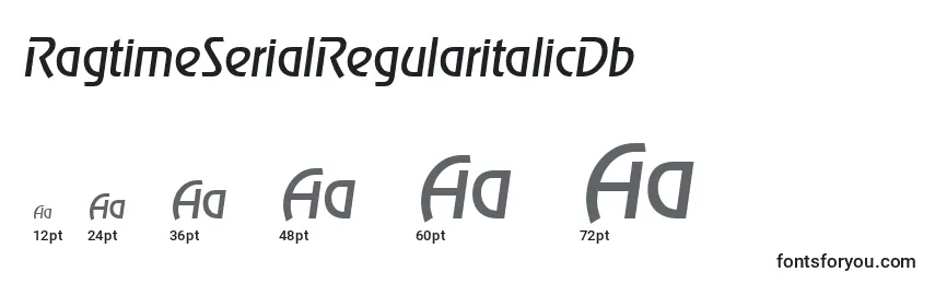 Größen der Schriftart RagtimeSerialRegularitalicDb