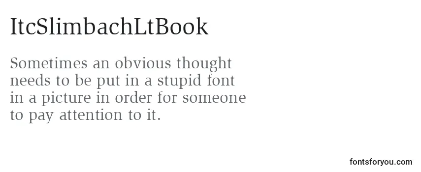 Review of the ItcSlimbachLtBook Font