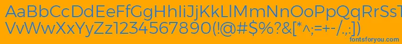 Weitere Informationen zur MontserratLight-Schriftart MontserratLight-Schriftart – Blaue Schriften auf orangefarbenem Hintergrund
