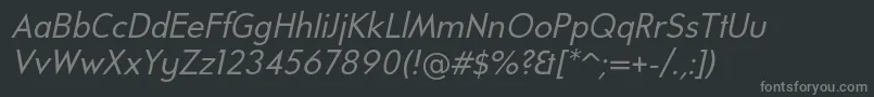 Więcej informacji o czcionce UniversalisadfstdItalic Czcionka UniversalisadfstdItalic – szare czcionki na czarnym tle