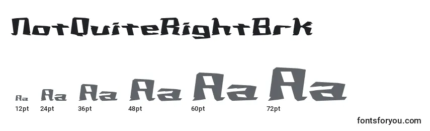 NotQuiteRightBrk Font Sizes