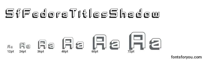 SfFedoraTitlesShadow Font Sizes