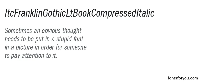 Review of the ItcFranklinGothicLtBookCompressedItalic Font