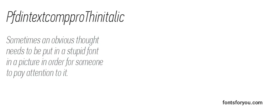 PfdintextcompproThinitalic Font