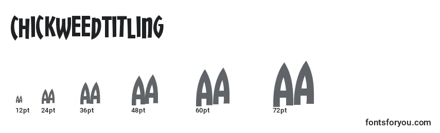 ChickweedTitling Font Sizes