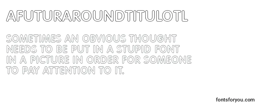 Review of the AFuturaroundtitulotl Font