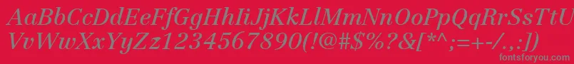 LinotypeCentennialLt56Italic Font – Gray Fonts on Red Background