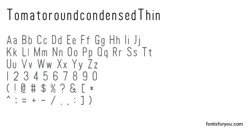 A fonte TomatoroundcondensedThin – alfabeto, números, caracteres especiais