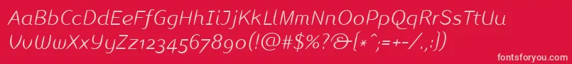 LinotypeInagurLightItalic Font – Pink Fonts on Red Background