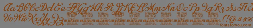 Więcej informacji o czcionce ChapelscriptPersonal Czcionka ChapelscriptPersonal – brązowe czcionki na szarym tle