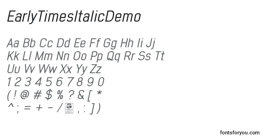 Schriftart EarlyTimesItalicDemo – Alphabet, Zahlen, spezielle Symbole