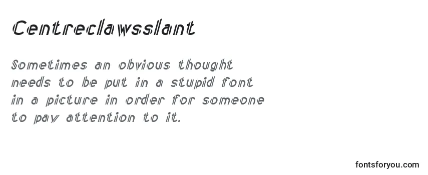 Centreclawsslant Font
