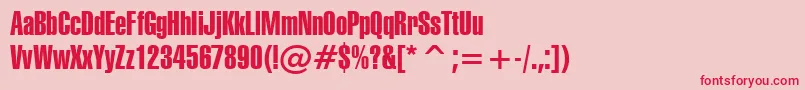 Swiss911ExtraCompressedBt Font – Red Fonts on Pink Background
