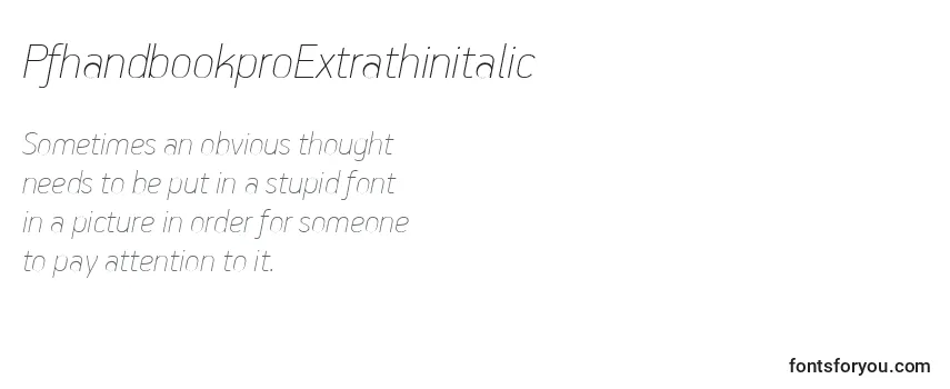 Überblick über die Schriftart PfhandbookproExtrathinitalic