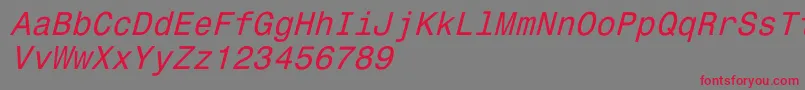 Monospace821Italic-Schriftart – Rote Schriften auf grauem Hintergrund