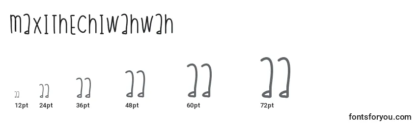 Maxithechiwahwah Font Sizes