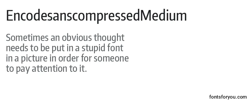 EncodesanscompressedMedium Font